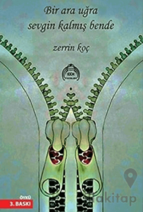 Bir Ara Uğra Sevgin Kalmış Bende