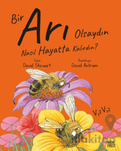 Bir Arı Olsaydın Nasıl Hayatta Kalırdın?