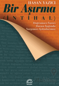 Bir Aşırma (İntihal) - Doğramacı-Yazıcı Davası Işığında Yargımız-Aydınlarımız