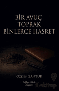 Bir Avuç Toprak Binlerce Hasret