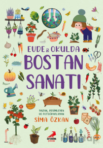Bir Ayağım Doğada Serisi- Evde ve Okulda Bostan Sanatı