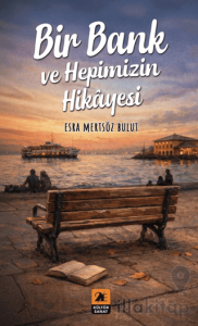 Bir Bank ve Hepimizin Hikayesi