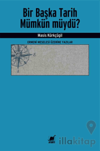 Bir Başka Tarih Mümkün Müydü?