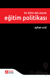 Bir Bilim Dalı Olarak Eğitim Politikası