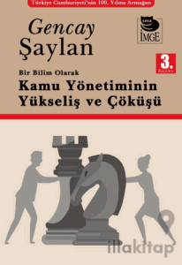 Bir Bilim Olarak Kamu Yönetiminin Yükselişi ve Çöküşü