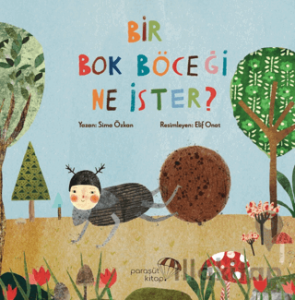 Bir Bok Böceği Ne İster?