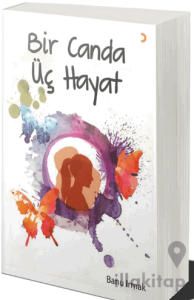 Bir Canda Üç Hayat