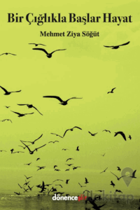 Bir Çığlıkla Başlar Hayat