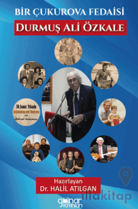 Bir Çukurova Fedaisi Durmuş Ali Özkale