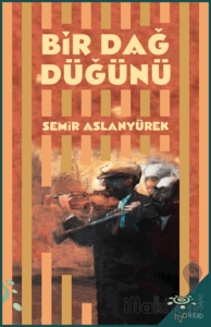 Bir Dağ Düğünü - Antakya Öyküleri