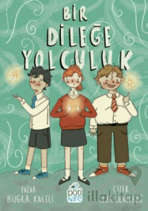 Bir Dileğe Yolculuk