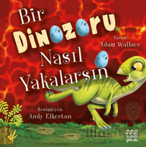 Bir Dinozoru Nasıl Yakalarsın