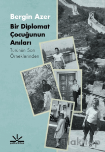 Bir Diplomat Çocuğunun Anıları