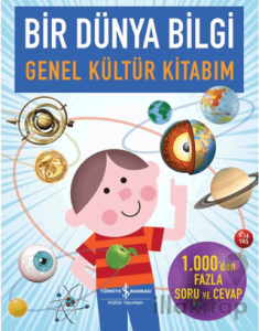 Bir Dünya Bilgi-Genel Kültür Kitabım