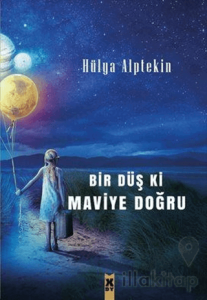 Bir Düş ki Maviye Doğru