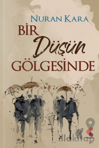Bir Düşün Gölgesinde