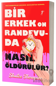 Bir Erkek On Randevuda Nasıl Öldürülür?