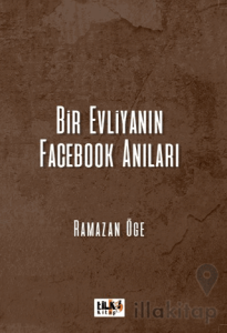 Bir Evliyanın Facebook Anıları