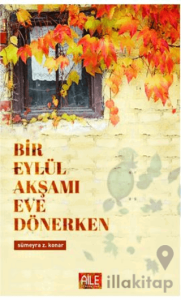 Bir Eylül Akşamı Eve Dönerken