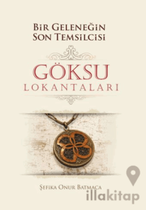 Bir Geleneğin Son Temsilcisi Göksu Lokantaları