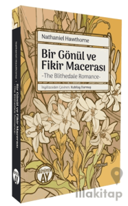 Bir Gönül ve Fikir Macerası/ The Blithedale Romance