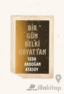 Bir Gün Belki Hayattan