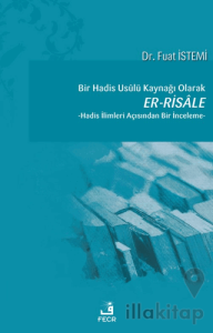 Bir Hadis Usulü Kaynağı Olarak Er-Risale
