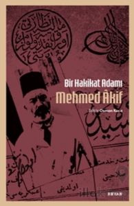 Bir Hakikat Adamı Mehmed Âkif