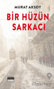 Bir Hüzün Sarkacı