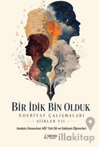 Bir İdik Bin Olduk Edebiyat Çalışmaları: Şiirler VII