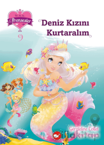 Bir, iki, üç… Prensesler - 9 Deniz Kızını Kurtaralım