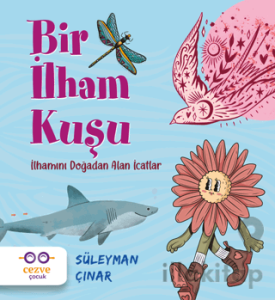 Bir İlham Kuşu – İlhamını Doğadan Alan İcatlar