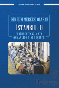 Bir İlim Merkezi Olarak İstanbul - II