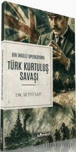 Bir İngiliz Operasyonu Türk Kurtuluş Savaşı