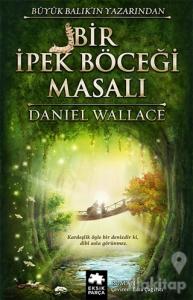 Bir İpek Böceği Masalı