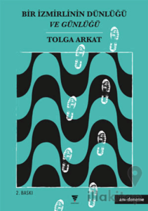 Bir İzmirlinin Dünlüğü ve Günlüğü