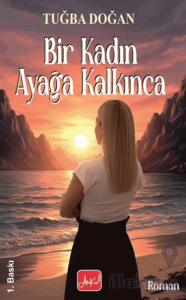 Bir Kadın Ayağa Kalkınca