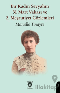Bir Kadın Seyyahın 31 Mart Vakası ve 2. Meşrutiyet Gözlemleri