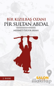 Bir Kızılbaş Ozanı Pir Sultan Abdal