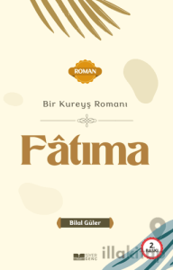 Bir Kureyş Romanı Fâtıma