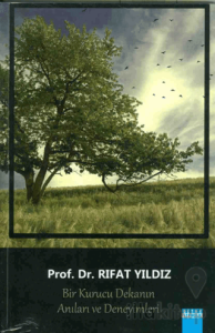 Bir Kurucu Dekanın Anıları Ve Deneyimleri