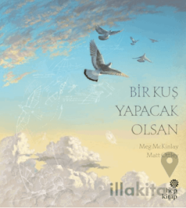 Bir Kuş Yapacak Olsan