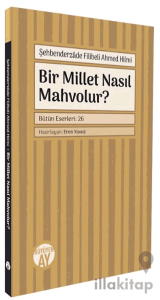 Bir Millet Nasıl Mahvolur?