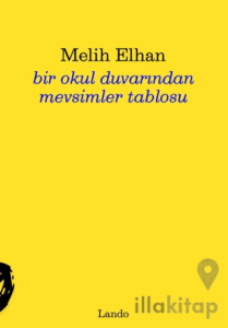 Bir Okul Duvarından Mevsimler Tablosu