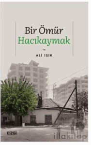 Bir Ömür Hacıkaymak