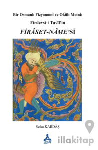 Bir Osmanlı Fizyonomi ve Okült Metni: Firdevsi-i Tavil’in Fıraset-Name’si