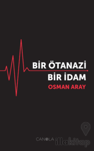 Bir Ötanazi Bir İdam