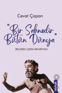 Bir Sahnedir Bütün Dünya