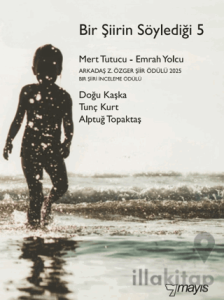 Bir Şiirin Söylediği 5