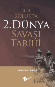 Bir Solukta 2. Dünya Savaşı Tarihi